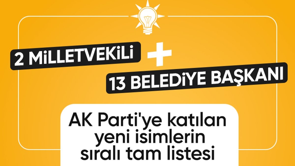 AK Parti’ye 15 yeni katılım gerçekleşti: İşte isim isim tam liste